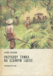 Okładka książki Przygody Tomka na Czarnym Lądzie Alfred Szklarski