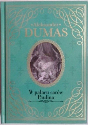 Okładki książek z cyklu Kolekcja Hachette: Aleksander Dumas