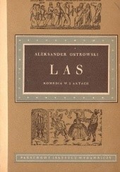 Okładka książki Las. Komedia w 5 aktach Aleksander Nikołajewicz Ostrowski