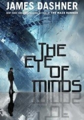 Okładka książki The Eye of Minds James Dashner