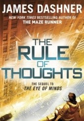 Okładka książki The Rule of Thoughts James Dashner