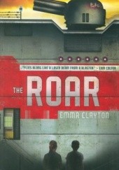 Okładka książki The Roar Emma Clayton