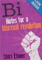 Okładka książki Bi: Notes for a Bisexual Revolution Shiri Eisner