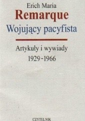 Wojujący pacyfista. Artykuły i wywiady 1929-1966