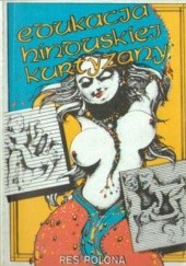 Okładka książki Edukacja hinduskiej kurtyzany Damogaragupta, Kszemendra