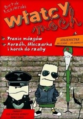 Okładka książki Włatcy Móch: Pranie mózgów / Korzóh, Mleczarka i korek do rzaby Bartek Kędzierski