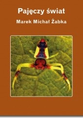 Okładka książki Pajęczy świat Marek Michał Żabka
