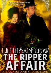 Okładka książki The Ripper Affair Lilith Saintcrow