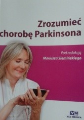Okładka książki Zrozumieć chorobę Parkinsona Mariusz Siemiński