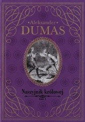 Okładka książki Naszyjnik królowej t.1 Aleksander Dumas