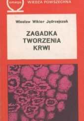Okładka książki Zagadka tworzenia krwi Wiesław Wiktor Jędrzejczak