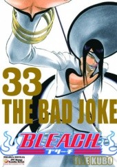 Okładka książki Bleach 33. The Bad Joke Tite Kubo