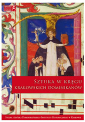 Sztuka w kręgu krakowskich dominikanów