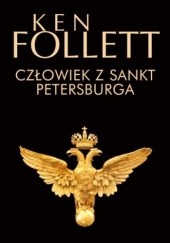 Okładka książki Człowiek z Sankt Petersburga Ken Follett