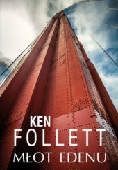 Okładka książki Młot Edenu Ken Follett
