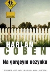 Okładka książki Na gorącym uczynku Harlan Coben