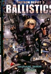 Okładka książki Intron Depot 3: Ballistics Masamune Shirow