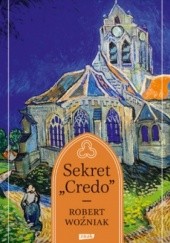 Okładka książki Sekret "Credo" Robert J. Woźniak