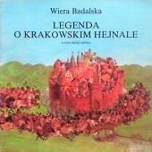 Okładka książki Legenda o krakowskim hejnale Wiera Badalska