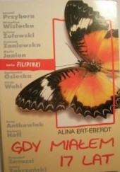 Okładka książki Gdy miałem 17 lat Alina Ert-Eberdt