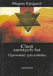 Okładka książki Cień tamtych lat - Opowieść Tykocimska Mogens Kjelgaard