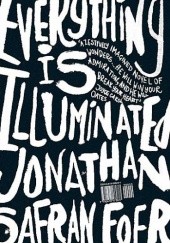 Okładka książki Everything Is Illuminated Jonathan Safran Foer