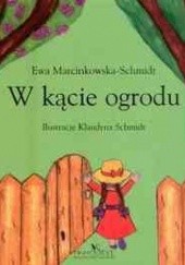 Okładka książki W kącie ogrodu Ewa Marcinkowska-Schmidt