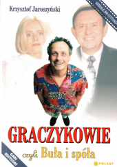 Okładka książki Graczykowie czyli Buła i spóła autora Krzysztof Jaroszyński, 839162630X