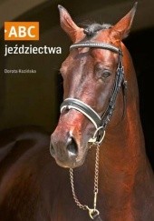 Okładka książki ABC jeździectwa Dorota Kozińska