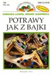 Okładka książki Potrawy jak z bajki Barbara Lasota, Renata Sławińska