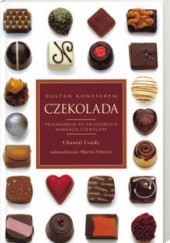 Okładka książki Czekolada: Przewodnik po światowych markach czekolady Chantal Coady