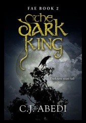 Okładka książki The Dark King C.J. Abedi