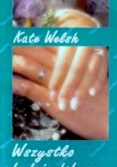 Okładka książki Wszystko będzie dobrze Kate Welsh