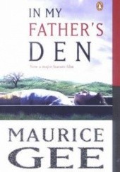 Okładka książki In My Father's Den Maurice Gee