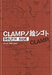 Okładka książki CLAMP no E Shigoto - South Side Mokona Apapa, Satsuki Igarashi, Tsubaki Nekoi, Nanase Ohkawa