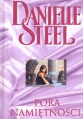 Okładka książki Pora namiętności Danielle Steel