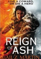 Okładka książki Reign of Ash Gail Z. Martin