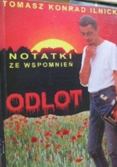 Okładka książki Odlot - Notatki ze wspomnień Tomasz Konrad Ilnicki