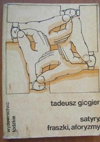 Okładka książki Satyry, fraszki, aforyzmy Tadeusz Gicgier