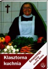 Okładka książki Klasztorna kuchnia Aniela Garecka SDS