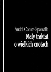 Okładka książki Mały traktat o wielkich cnotach André Comte-Sponville