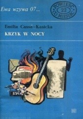 Okładka książki Krzyk w nocy Emilia Cassa-Kasicka