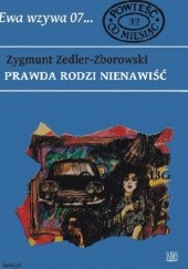 Okładka książki Prawda rodzi nienawiść Zygmunt Zeydler-Zborowski