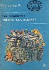 Okładka książki Prezent dla Barbary Ewa Szczypiorska