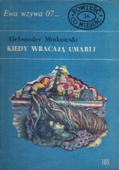 Okładka książki Kiedy wracają umarli Aleksander Minkowski