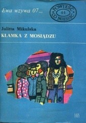 Okładka książki Klamka z mosiądzu Julitta Mikulska-Bernaś