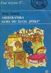 Okładka książki Amerykańska guma do żucia „Pinky” Jerzy Janicki