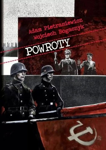 Okładka książki Powroty Wojciech Jerzy Bogaczyk, Adam Pietrasiewicz