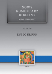 Okładka książki Nowy komentarz biblijny. List do Filipian Jan Flis (duchowny)
