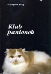 Okładka książki Klub panienek Grzegorz Berg